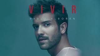 Pablo Alborán  Vivir Audio Oficial [upl. by Acissey]