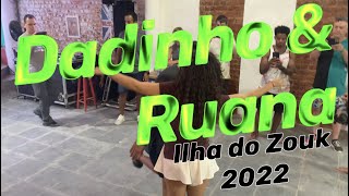 Demo  Dadinho amp Ruanita  Ilha do Zouk 2022 [upl. by Anila245]