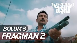 Meleklerin Aşkı 3Bölüm 2Fragmanı [upl. by Anuahs]