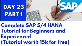 SAP S4 HANA Complete tutorial for beginners and ExperiencedDay 23SAP S4 HANA Day 23 part 1 [upl. by Ahcim]