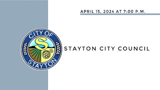 April 15 2024 Stayton City Council Meeting Live Stream [upl. by Penni357]