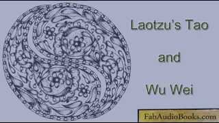 TAO or DAO  Laotzus Tao and Wu Wei  complete unabridged audiobook  TAOISM [upl. by Trub]