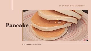 Pancake facili e veloci senza uova [upl. by Cecilio]