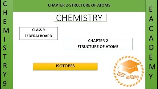 Chemistry Class 9 Chapter 2 Isotopes [upl. by Durware662]