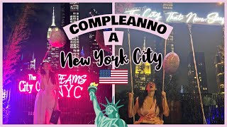 IL MIO COMPLEANNO A NEW YORK CITY 🎂🥳🗽 E RICERCA CASA HOME TOUR [upl. by Graf]