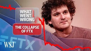 The FTX Collapse Explained  WSJ What Went Wrong [upl. by Sabine]