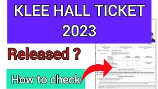 KLEEE Phase 1 Hall Ticket 2023  How To Check KLEEE Hall Ticket 2023 [upl. by Atirihs13]