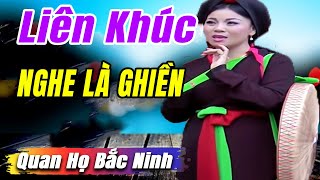 Liên khúc Quan Họ Bắc Ninh nghe là ghiền  lk nhạc quan họ bắc ninh Mới Hay Nhất [upl. by Hodges]