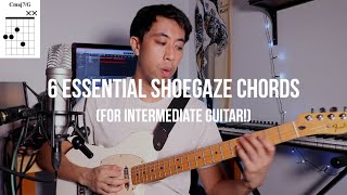 6 Essential Shoegaze Chords For Intermediate Guitar [upl. by Hagerman]