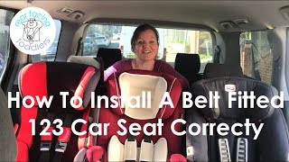 How To Install A Belt Fitted 123 Car Seat Correctly [upl. by Mandi]