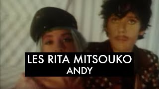 Les Rita Mitsouko  Andy Clip Officiel [upl. by Anitahs]