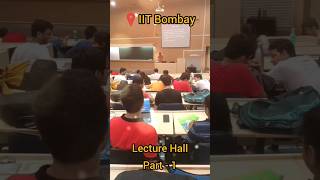 IIT Bombay Lecture Hall Part 1 campus tour iit iitbombay shorts iitb jee gate motivation [upl. by Niawd]