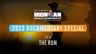 Ep 4 The Run  2023 VinFast IRONMAN World Championship Documentary Special [upl. by Llij345]