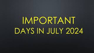 July 2024 Full List of important National and International Days  Special days in July 2024 [upl. by Ilbert438]