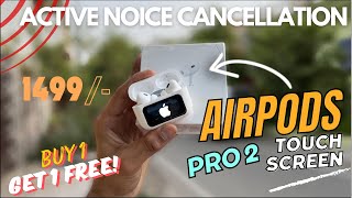 NEW Apple Airpods Pro 2 ANC With Touch Screen 🔥 TypeC  Unboxing amp Review  Only kanahagadgets [upl. by Yrrap]