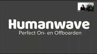 Trainingswebinar Perfect on en offboarden met Humanwave 352022 [upl. by Hebe572]