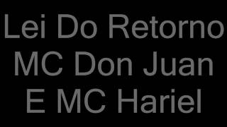 MC Don Juan E MC Hariel Lei Do Retorno letra [upl. by Llennor465]