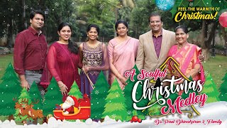 A Soulful Christmas MEDLEY  Dr Paul Dhinakaran amp Family [upl. by Margetts]