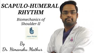 SCAPULOHUMERAL RHYTHM  BIOMECHANICS OF SHOULDER II [upl. by Anovad]