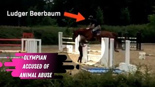 Animal Abuse Allegations For Ludger Beerbaum German Olympic Show Jumper amp Helgstrand Partner [upl. by Yonina]