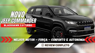 NOVO JEEP COMMANDER BLACKHAWK  MOTOR 2O TURBO  272CV E UMA AUTONOMIA INTERESSANTE [upl. by Howlend]