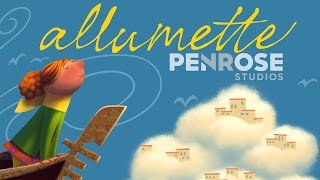 Penrose Studios  Allumette Trailer [upl. by Ruenhcs]