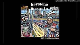 Fred Da Godson  Keystone Dreamin feat Strae Bullet Prod By The Heatmakerz [upl. by Chang]