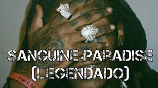 Lil Uzi Vert  Sanguine Paradise Legendado [upl. by Jordana]