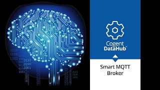 Cogent DataHub Smart MQTT Broker from Skkynet [upl. by Icak]