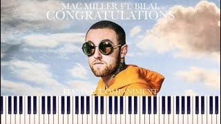 Mac Miller ft Bilal  Congratulations Piano Accompaniment  Sheets [upl. by Ellevehc757]