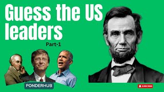 Most Important US Leaders in History  Guessing Challenge  Part 1 ponderhub guessinggame [upl. by Elwin]