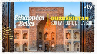 Ouzbékistan sur la route de la soie  Échappées belles [upl. by Yi]