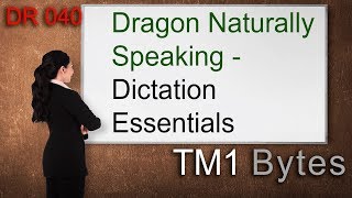 Essential Dictation Skills Dragon Naturally Speaking version 153  DR040 [upl. by Ynnelg]