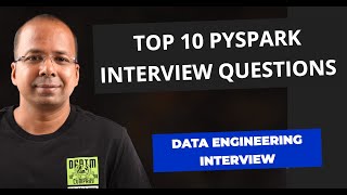 10 recently asked Pyspark Interview Questions  Big Data Interview [upl. by Tilly858]