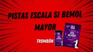 Pista Escala Si Bemol Mayor TrombónTutorial de Trombón [upl. by Liris]