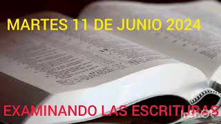 EXAMINANDO LAS ESCRITURAS MARTES 11 DE JUNIO 2024 [upl. by Grefe]