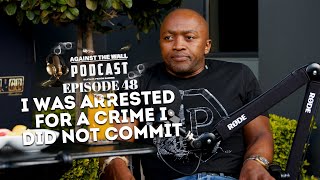 Episode 48  Trailer  I Was Arrested For A Crime I Did Not Commit  Nkosinathi Mbopha Chiya [upl. by Renault]