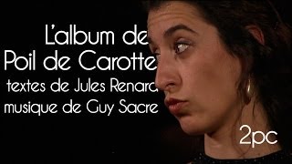 Lalbum de Poil de Carotte musique de Guy Sacre 2pc35 [upl. by Mackenzie528]