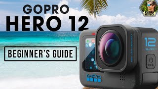 GoPro HERO 12 BLACK  Beginners Guide amp BEST Settings [upl. by Naginnarb]