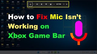 How to Fix Microphone Not Working in Xbox Game Bar on Windows 11 [upl. by Arral]