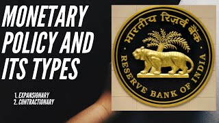 Monetary policy and its types  Expansionary and Contractionary Monetary Policy [upl. by Camile]