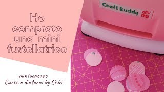 Mini fustellatrice CRAFT BUDDY [upl. by Petite81]