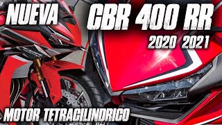 NUEVA CBR 400RR 2021  MOTO TETRACILINDRICA FULLGASS [upl. by Dulcy]