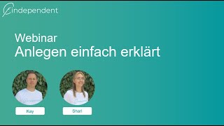 findependent Webinar quotAnlegen einfach erklärtquot [upl. by Araccot226]