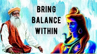 Sadhguru  Bring balance within you and become available to the magic of life [upl. by Barra733]