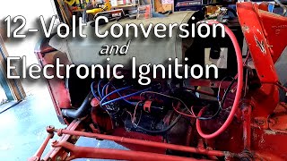 Finishing the 12Volt Conversion and Electronic Ignition on Antique Tractor [upl. by Ssitnerp480]