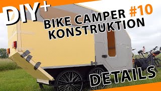 Fahrrad Wohnwagen selber bauen  Konstruktion  Details  Teil 10  2022  DIY Bike Trailer Camper [upl. by Davon]