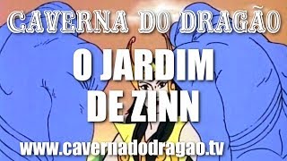 Caverna do Dragão  Episódio 10  O Jardim de Zinn HD [upl. by Boland672]