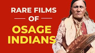 Osage Indians 1920s Rare Film  Old Native American footage [upl. by Ellen398]