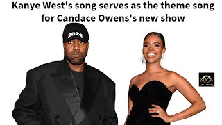 Kanye Wests Song Unveiled as New Theme for Candace Owens Show [upl. by Mandal]